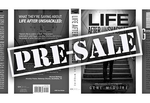 Life After Unshackled, the book by Gene McGuire